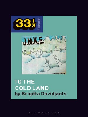 cover image of J.M.K.E.'s to the Cold Land
